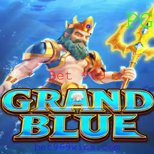 Descubra o Fascinante Mundo de GRANDBLUE e o Intrigante Sistema Bet 969